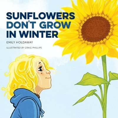 Holdaway Emily - Sunflowers Don't Grow in Winter, Häftad