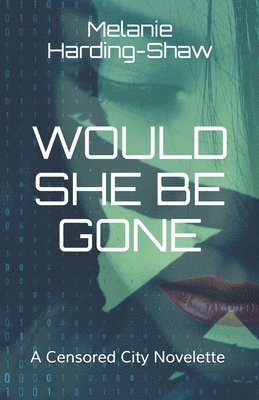 Melanie Harding-Shaw - Would She Be Gone, Häftad. Tillgänglighet: Lägg i varukorg
