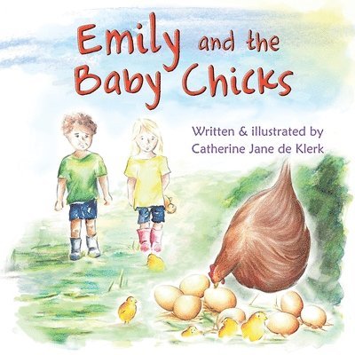 Catherine Jane de Klerk - Emily and the Baby Chicks: Baby Chicks, Häftad. Tillgänglighet: Lägg i varukorg