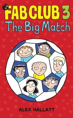 Alex Hallatt - FAB Club 3 - The Big Match, Häftad. Tillgänglighet: Lägg i varukorg