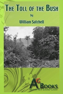 William Satchell - Toll of the Bush, Häftad
