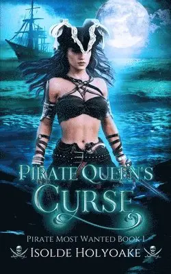 Isolde Holyoake - Pirate Queen's Curse, Häftad. Tillgänglighet: Lägg i varukorg