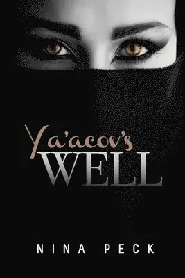 Nina Peck - Ya'acov's Well, Häftad. Tillgänglighet: Lägg i varukorg