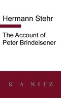 The Account of Peter Brindeisener