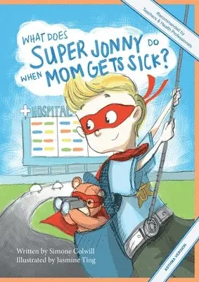 Simone Colwill - What Does Super Jonny Do When Mom Gets Sick? (ASTHMA version)., Häftad. Tillgänglighet: Lägg i varukorg