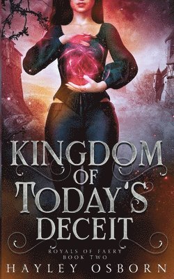 Hayley Osborn - Kingdom of Today's Deceit, Häftad. Tillgänglighet: Tillfälligt slut