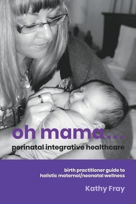 Oh Mama ... Perinatal Integrative Healthcare