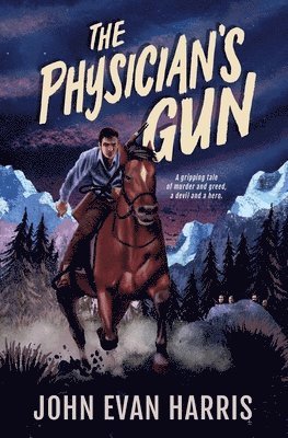 John Evan Harris - The Physician's Gun: Inspired by true events, Häftad. Tillgänglighet: Lägg i varukorg