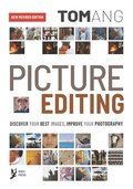 Picture Editing: Discover your best images, improve your photography