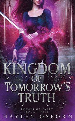 Hayley Osborn - Kingdom of Tomorrow's Truth, Häftad. Tillgänglighet: Tillfälligt slut