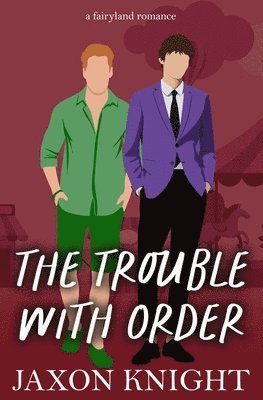 Jaxon Knight - The Trouble with Order: A gay MM contemporary sweet romance, Häftad