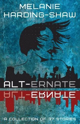 Melanie Harding-Shaw - Alt-ernate, Häftad. Tillgänglighet: Lägg i varukorg
