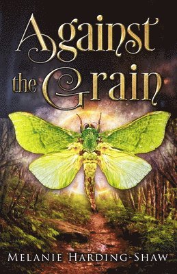 Melanie Harding-Shaw - Against the Grain, Häftad. Tillgänglighet: Lägg i varukorg