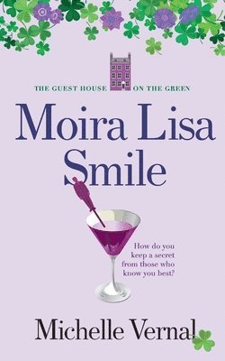 Michelle Vernal - Moira Lisa Smile, Book 2 The Guesthouse on the Green, Häftad. Tillgänglighet: Lägg i varukorg
