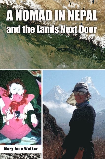 Mary Jane Walker - Nomad in Nepal and the Lands Next Door, E-bok