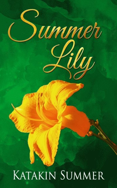 Katakin Summer - Summer Lily, E-bok