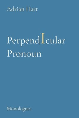Adrian Hart - Perpendicuar Pronoun, Häftad