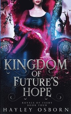 Hayley Osborn - Kingdom of Future's Hope, Häftad. Tillgänglighet: Tillfälligt slut