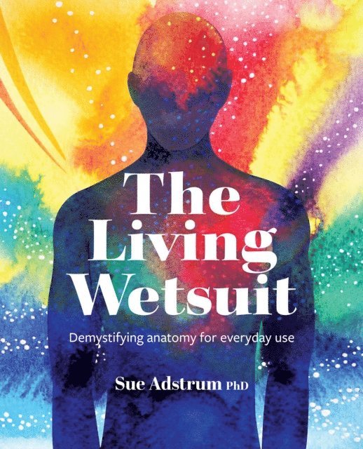 Sue Adstrum - Living Wetsuit, E-bok