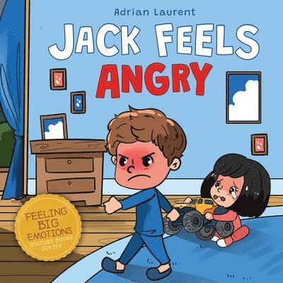 Adrian Laurent - Jack Feels Angry, Häftad. Tillgänglighet: Lägg i varukorg
