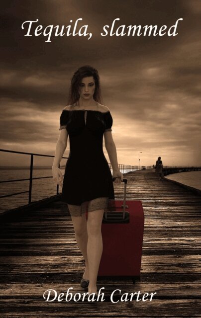 Deborah Carter - Tequila, Slammed, E-bok