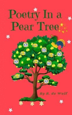R de Wolf - Poetry in a Pear Tree, Häftad