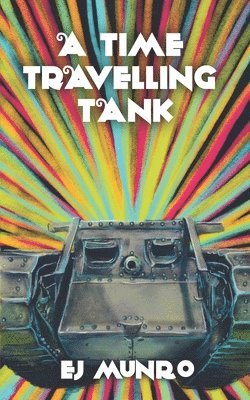 Ej Munro - Time Travelling Tank, Häftad. Tillgänglighet: Lägg i varukorg