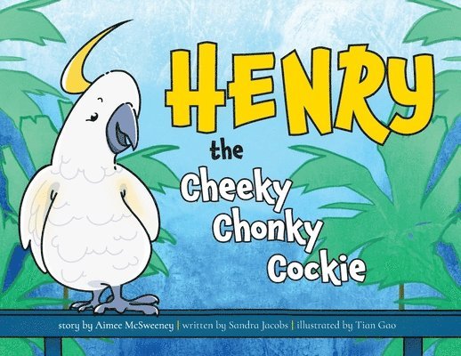 Sandra Jacobs - Henry the Cheeky Chonky Cockie, Häftad