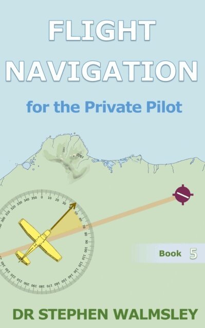 Stephen Walmsley - Flight Navigation for the Private Pilot, E-bok. Tillgänglighet: Lägg i varukorg
