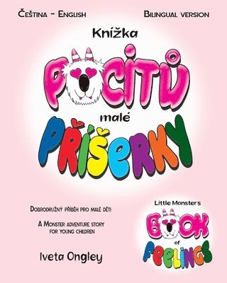 Ongley - Little Monster's Book of Feelings/Knízka pocitů malé Příserky, Häftad. Tillgänglighet: Lägg i varukorg