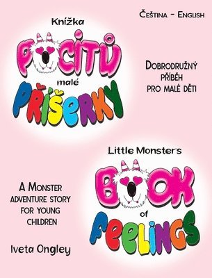Iveta Ongley - Little Monster's Book of Feelings/Knízka pocitů malé Příserky (bilingual Edition), Inbunden. Tillgänglighet: Lägg i varukorg