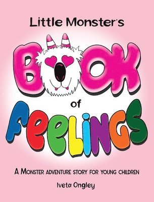 Iveta Ongley - Little Monster's Book of Feelings, Inbunden. Tillgänglighet: Lägg i varukorg