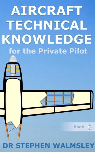 Stephen Walmsley - Aircraft Technical Knowledge for the Private Pilot, E-bok. Tillgänglighet: Lägg i varukorg