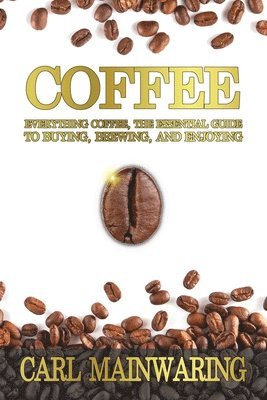 Carl Mainwaring - Coffee, Häftad. Tillgänglighet: Lägg i varukorg
