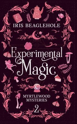 Iris Beaglehole - Experimental Magic, Inbunden