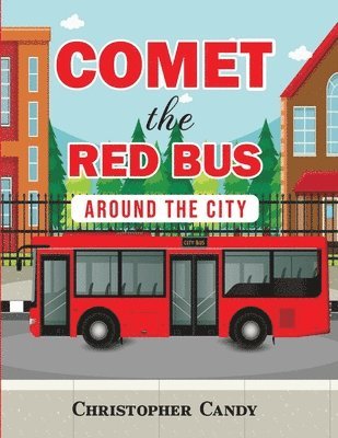 Comet the Red Bus: Around the City