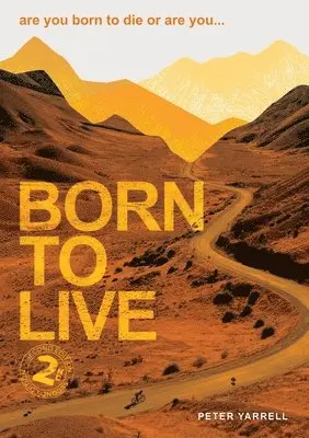 Peter Yarrell - Born to Live, Häftad. Tillgänglighet: Lägg i varukorg