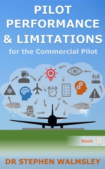 Stephen Walmsley - Pilot Performance  & Limitations for the Commercial Pilot, E-bok. Tillgänglighet: Lägg i varukorg