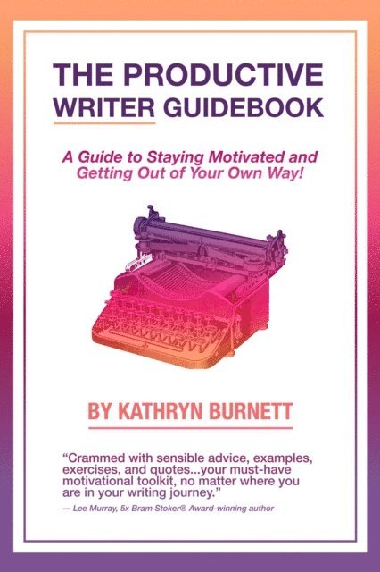 Kathryn Burnett - Productive Writer Guidebook, E-bok