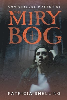 Patricia Snelling - Miry Bog, Häftad. Tillgänglighet: Lägg i varukorg
