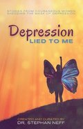 Depression Lied to Me