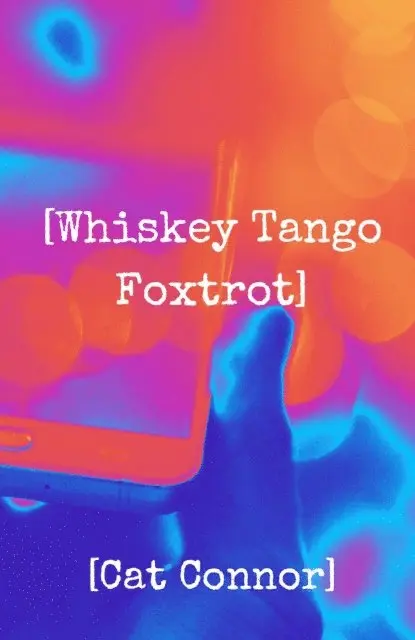 Cat Connor - [Whiskey Tango Foxtrot], E-bok. Tillgänglighet: Lägg i varukorg