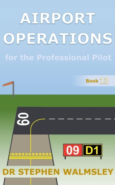 Stephen Walmsley - Airport Operations for the Professional Pilot, E-bok. Tillgänglighet: Lägg i varukorg