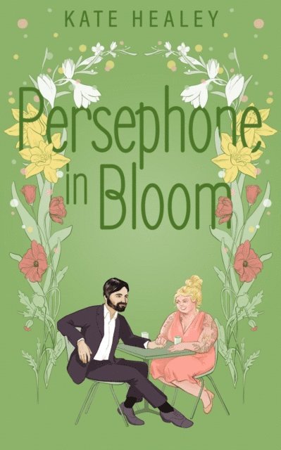 Kate Healey - Persephone in Bloom, E-bok