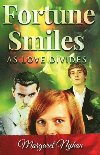 Margaret Nyhon - Fortune Smiles as Love Divides, E-bok