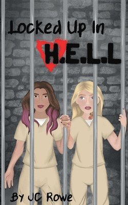 J C Rowe - Locked Up In H.E.L.L, Häftad. Tillgänglighet: Lägg i varukorg