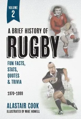 Alastair Cook - A Brief History of Rugby: Volume 2: 1970-1999, Häftad. Tillgänglighet: Lägg i varukorg