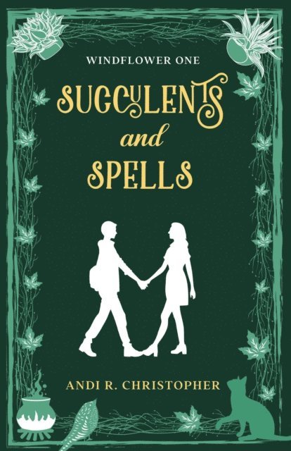 Andi R. Christopher - Succulents and Spells, E-bok