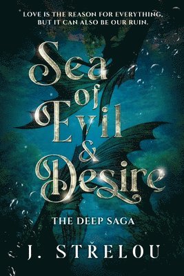 J Strelou - Sea of Evil and Desire, Häftad