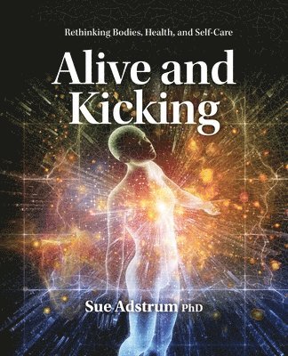 Sue Adstrum - Alive and Kicking, Häftad